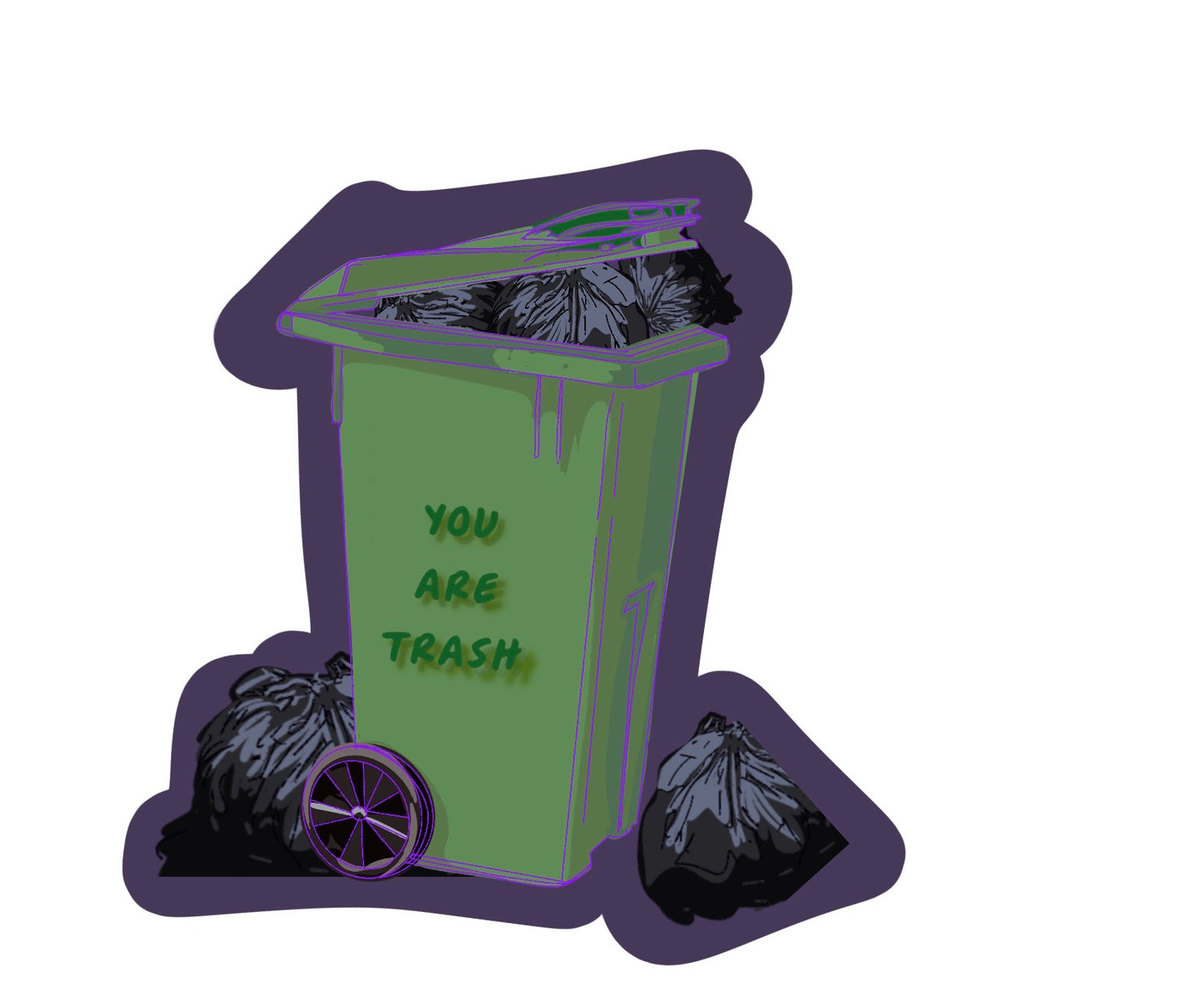 YOU ARE TRASH